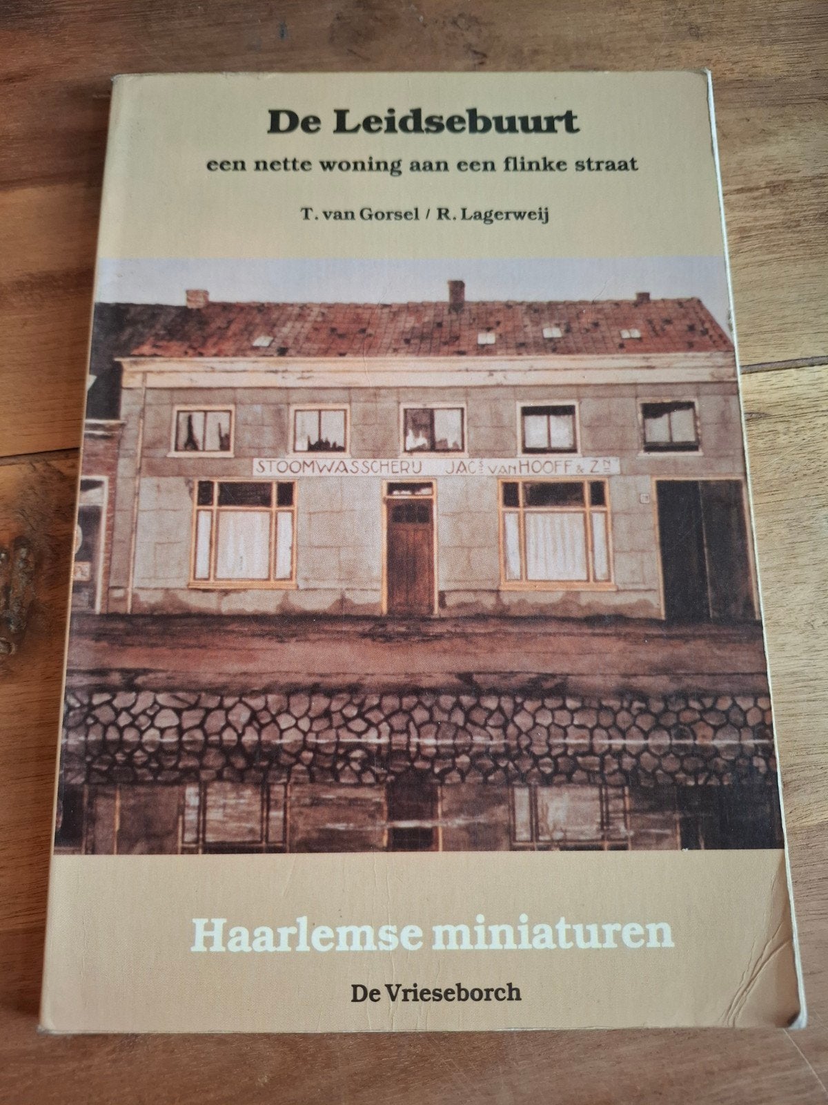 De Leidsebuurt: Een nette woning aan een flinke straat, Ophalen of Verzenden, 20e eeuw of later, Gelezen, Theo van Gorsel, Ronald Lagerweij