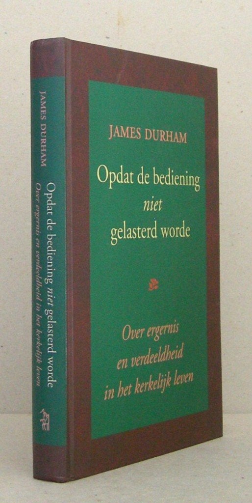 James Durham: Opdat de bediening niet gelasterd worde., Boeken, Godsdienst en Theologie, Christendom | Protestants, Ophalen of Verzenden