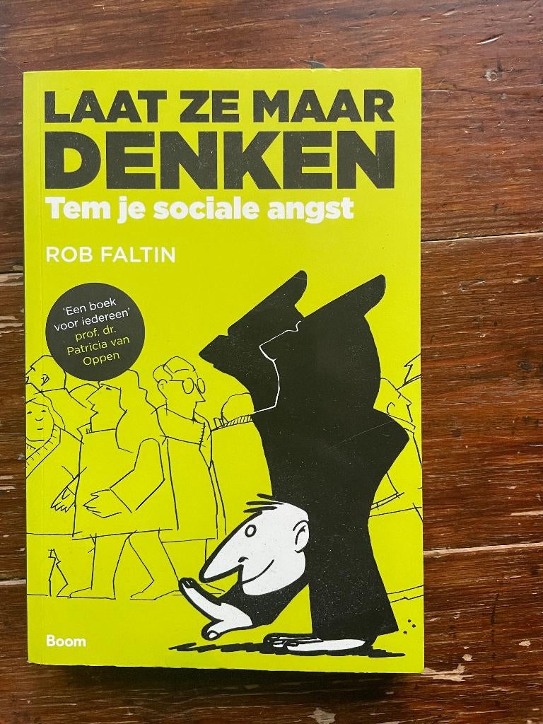 Rob Faltin Laat ze maar denken Tem je sociale angst 2017, Boeken, Sociale psychologie, Ophalen of Verzenden, Zo goed als nieuw