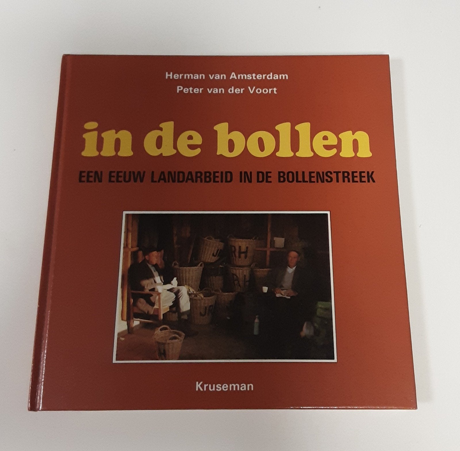 In de bollen: Een eeuw landarbeid in de bollenstreek (1985), Ophalen of Verzenden, Zo goed als nieuw, Herman van Amsterdam