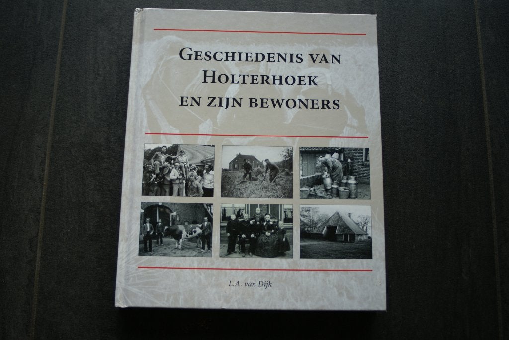 GESCHIEDENIS van HOLTERHOEK en zijn BEWONERS.. (HC, Ophalen of Verzenden, Zo goed als nieuw, Overijssel