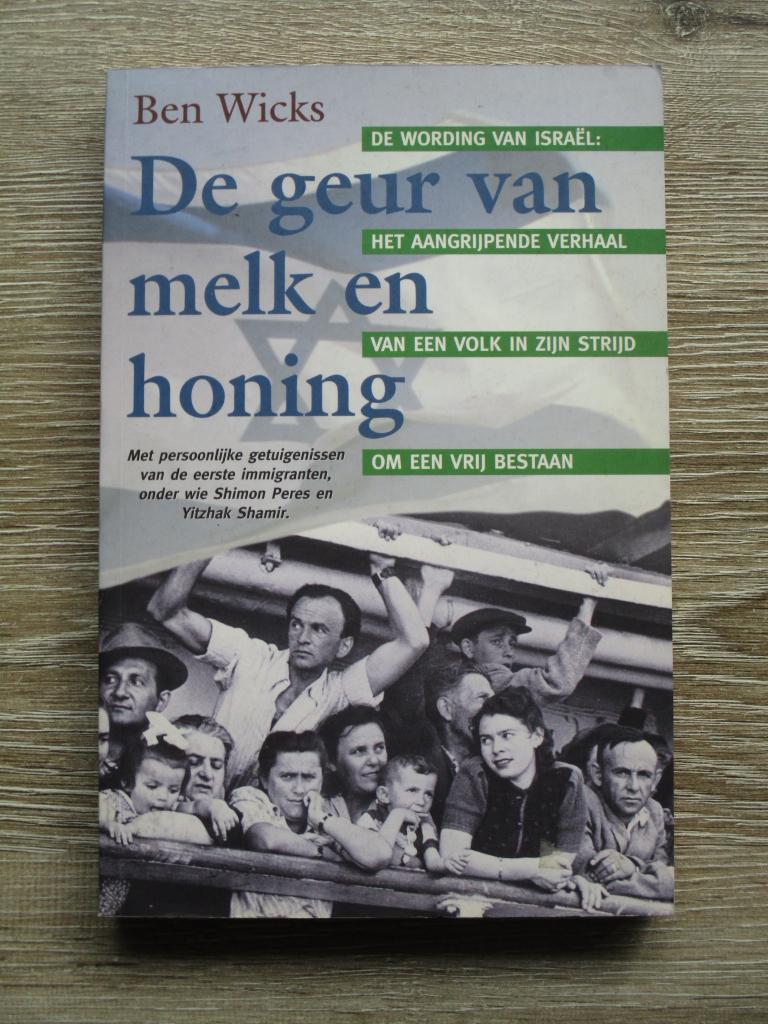 De geur van melk en honing - Ben Wicks, Boeken, Ophalen of Verzenden, Gelezen, Europa