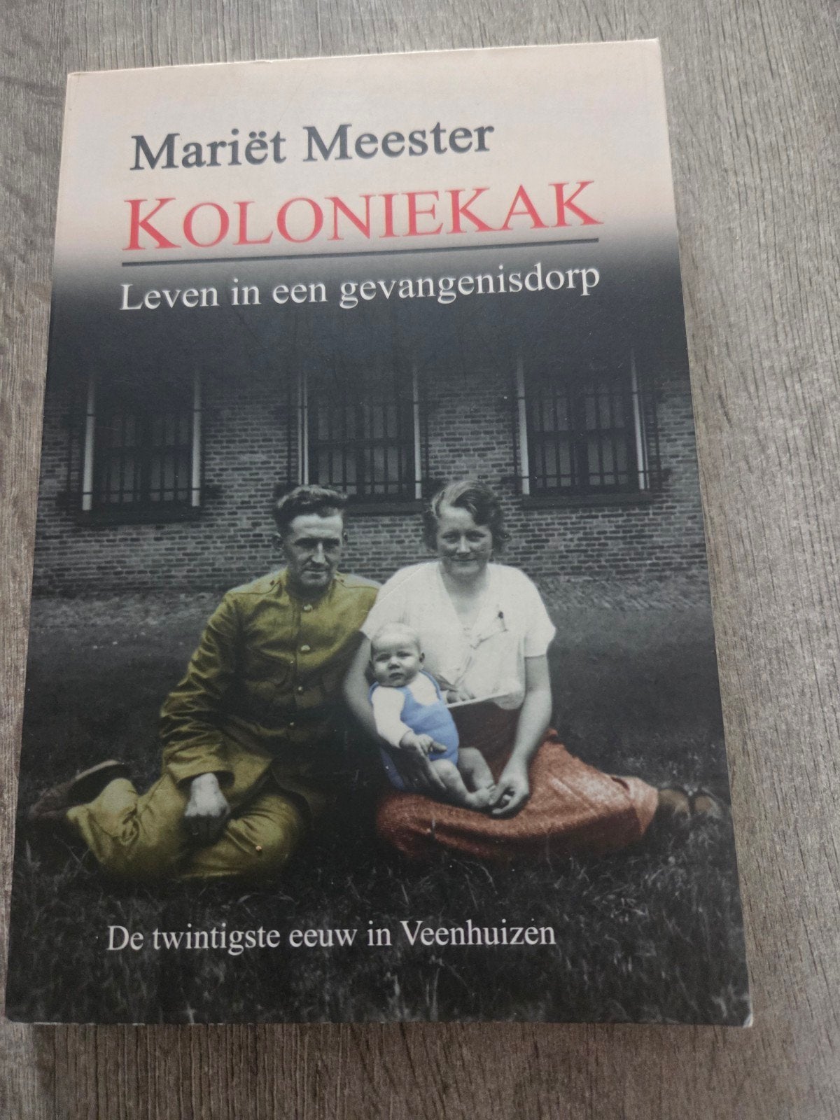 Koloniekak: Leven in een gevangenisdorp - Mariët Meester, Boeken, Europa, Ophalen of Verzenden, Mariët Meester, 20e eeuw of later
