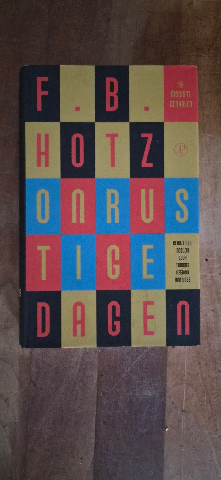 F.B. Hotz - Onrustige Dagen (De Mooiste Verhalen), Boeken, Ophalen of Verzenden, Gelezen, F.B. Hotz, Nederland