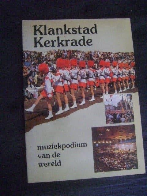 klankstad kerkrade--muziekpodium van de wereld, Ophalen of Verzenden, Gelezen