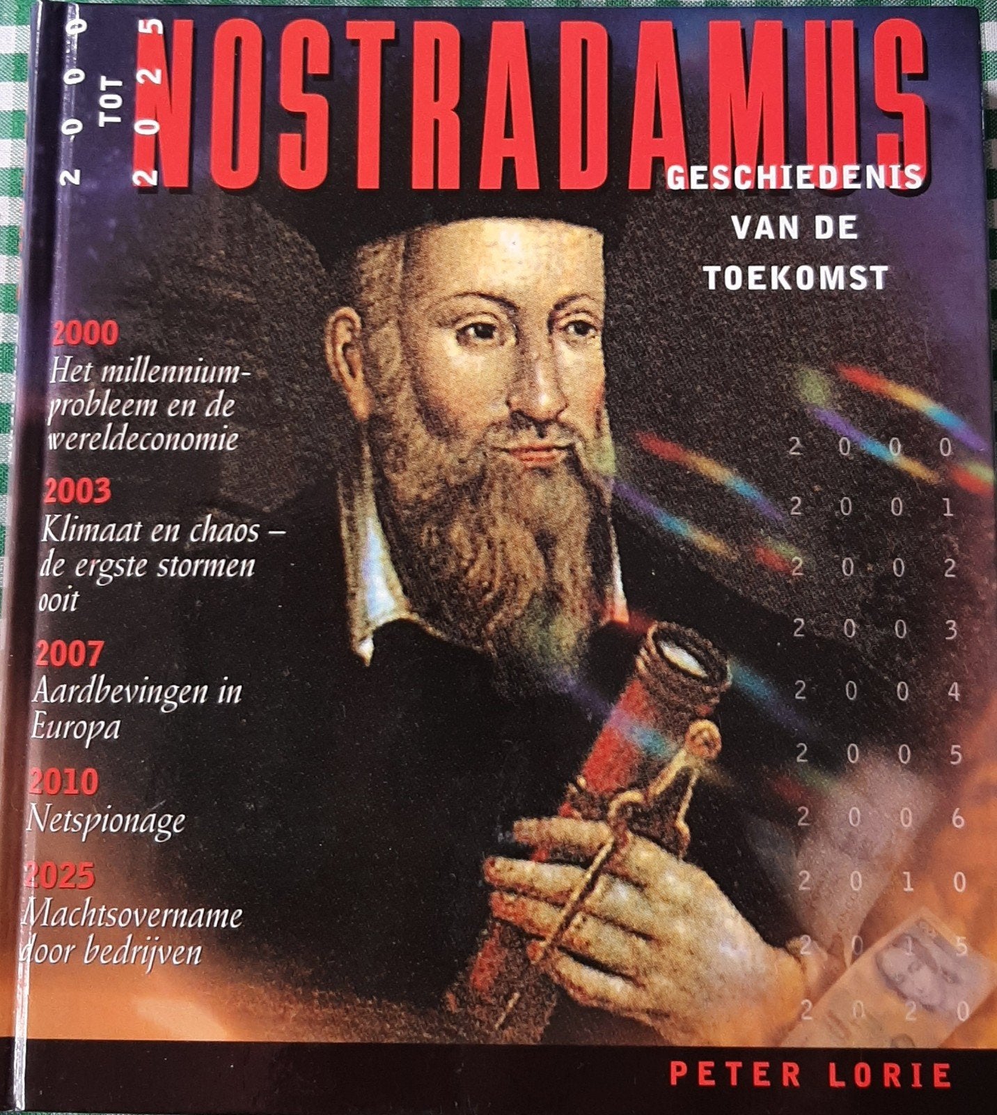 Nostradamus: Geschiedenis v.d Toekomst - Nieuwstaat Harde, Achtergrond en Informatie, Spiritualiteit algemeen, Peter Lorie, Nieuw