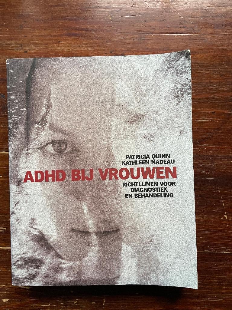 Patricia Quinn / Kathleen Nadeau ADHD bij vrouwen 2004, Gelezen, Sociale psychologie, Ophalen of Verzenden, Patricia Quinn / Kathleen Nadeau