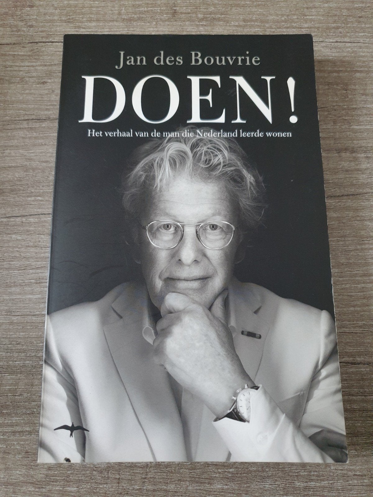 Jan des Bouvrie  DOEN! Het verhaal van de man die Nederland, Ophalen of Verzenden, Gelezen, Jan des Bouvrie