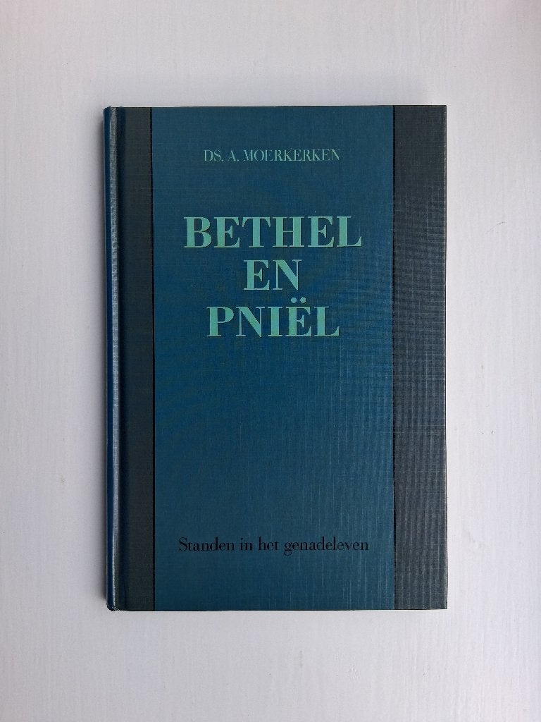 Bethel en Pniël - ds. A. Moerkerken, Christendom | Protestants, Ophalen of Verzenden, Zo goed als nieuw, Ds. A. Moerkerken