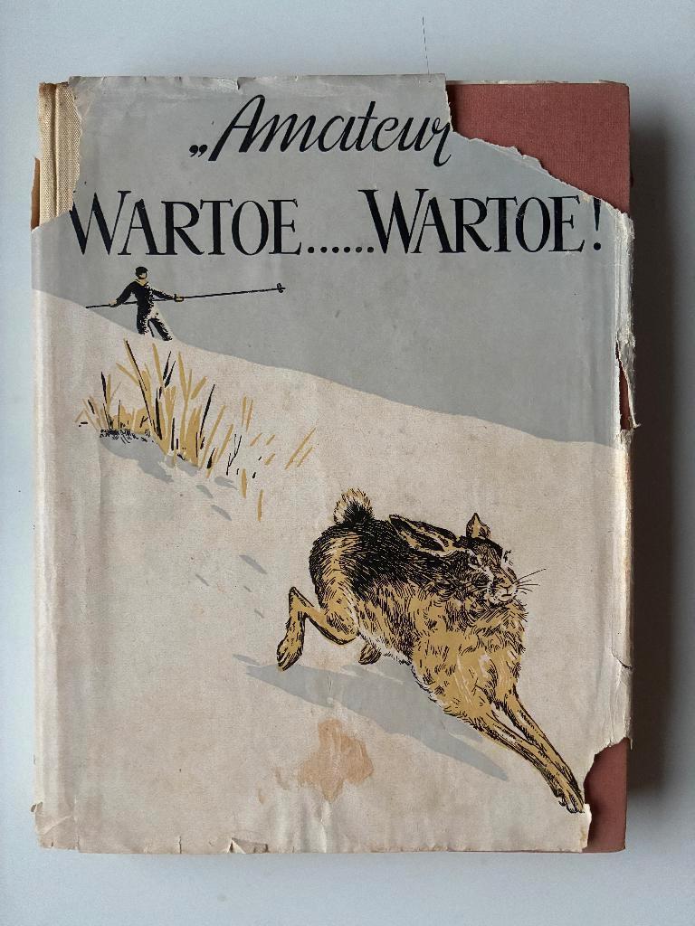 Wartoe . . . . Wartoe!(jachtboek), Ophalen of Verzenden, Gelezen, Amateur