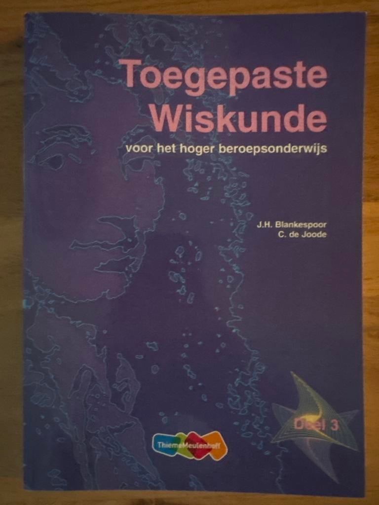Toegepaste Wiskunde voor HBO - Deel 3, Ophalen of Verzenden, Beta, Zo goed als nieuw, HBO