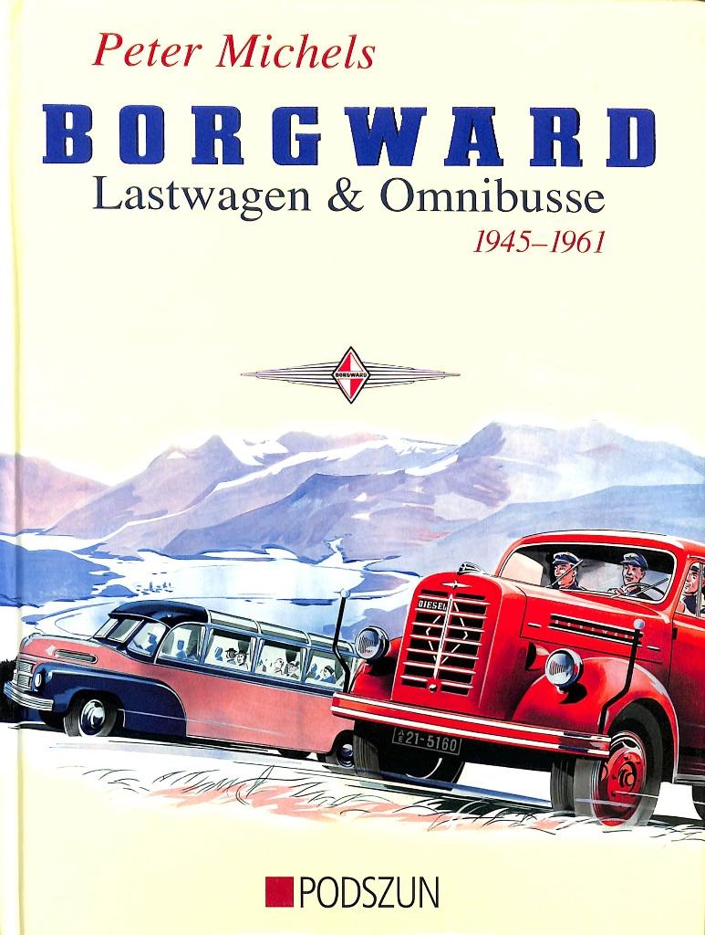 Borgward Lastwagen und Omnibusse 1945-1961