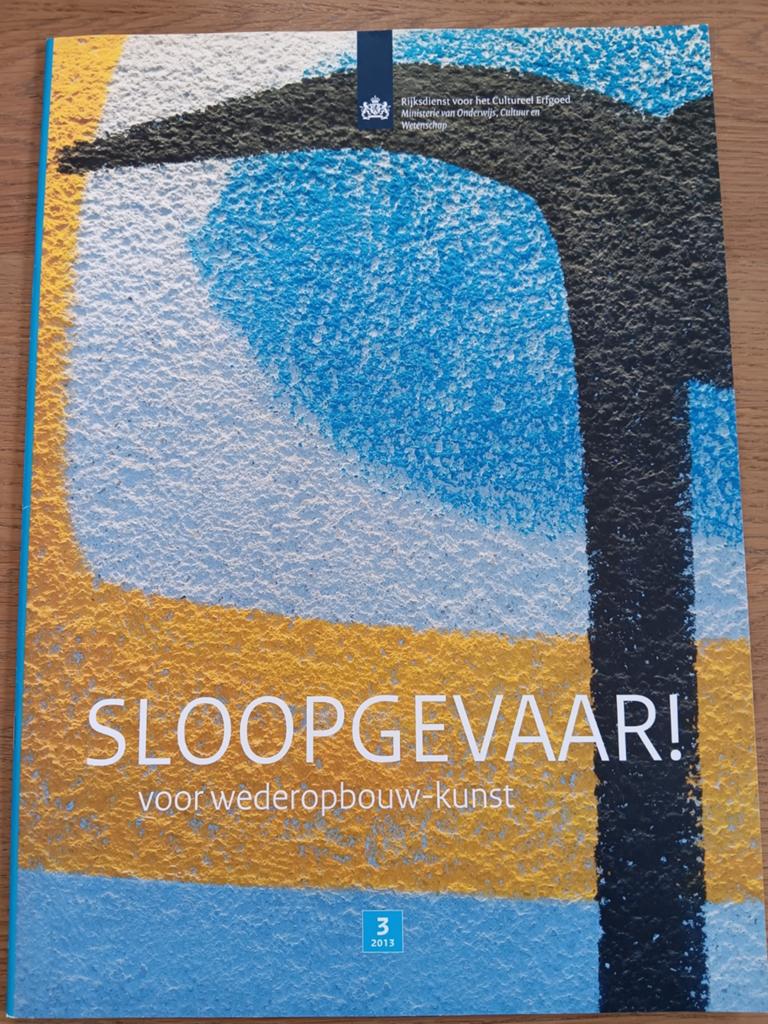 Sloopgevaar! Wederopbouw-kunst - Rijksdienst Cult. Erfgoed, Ophalen of Verzenden, Zo goed als nieuw