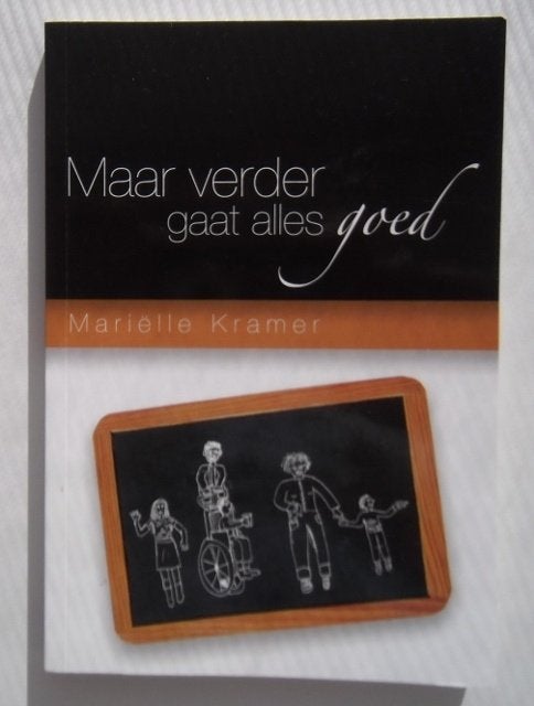 Boek - Maar verder gaat alles goed - Mariëlle Kramer, Ophalen, Zo goed als nieuw, Mariëlle Kramer