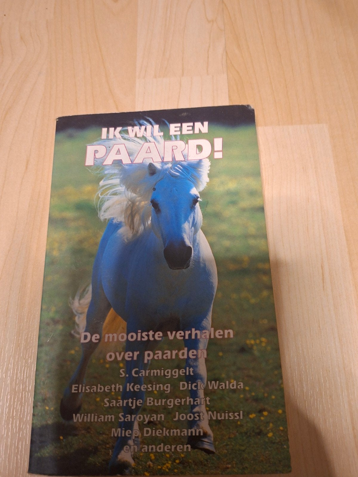 Ik wil een paard! De mooiste verhalen over paarden, Boeken, Ophalen, Zo goed als nieuw, Diverse auteurs, Fictie algemeen