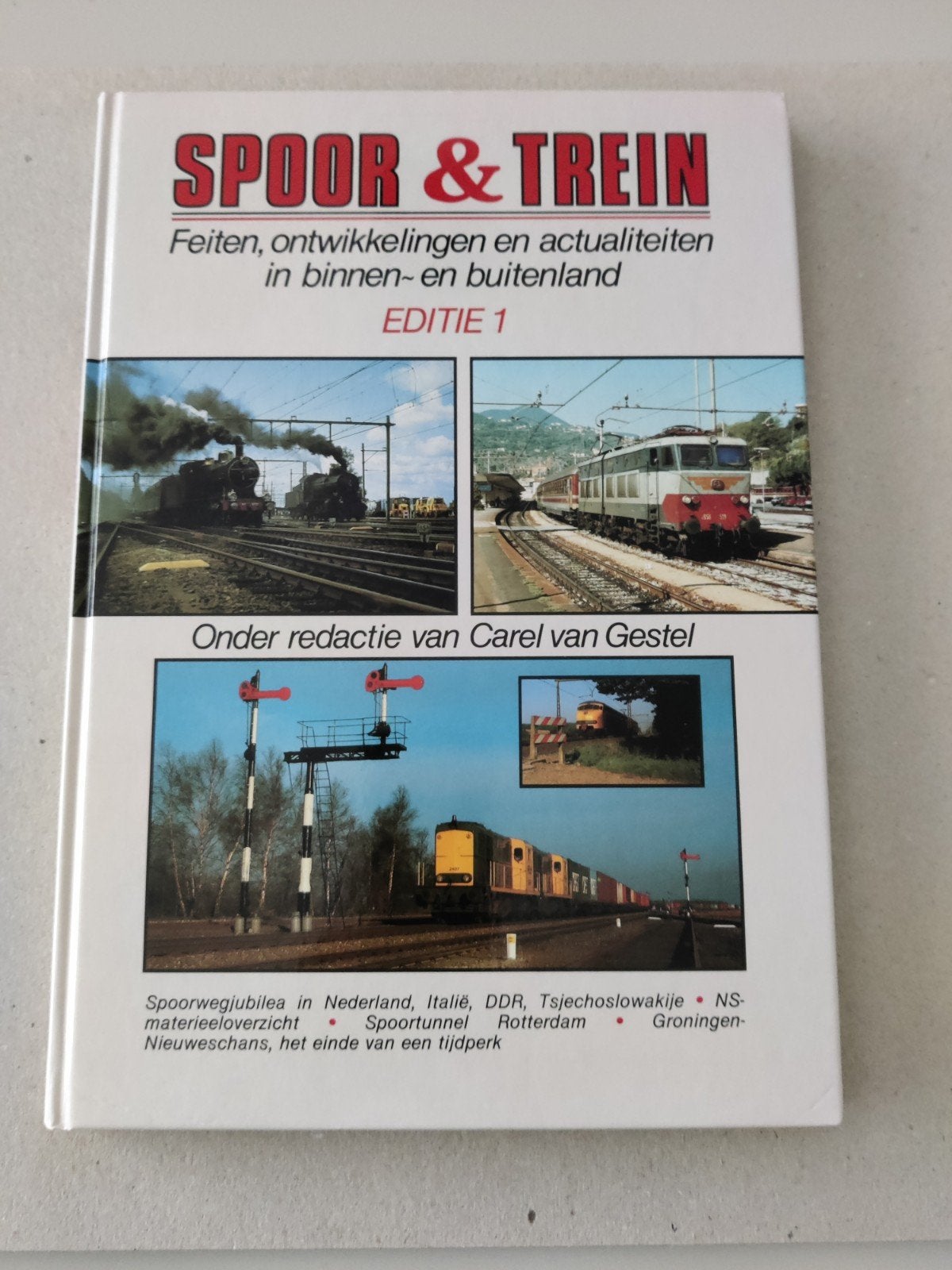 Spoor & Trein - Feiten, ontwikkelingen en actualiteiten, Ophalen of Verzenden, Zo goed als nieuw, Carel van Gestel, Trein
