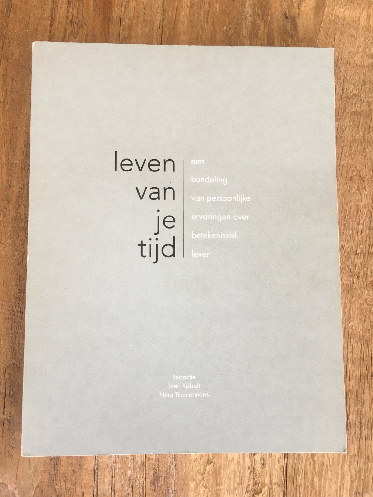 Leven van je tijd: Bundeling persoonlijke ervaringen, Ophalen of Verzenden, Nieuw, Nederland