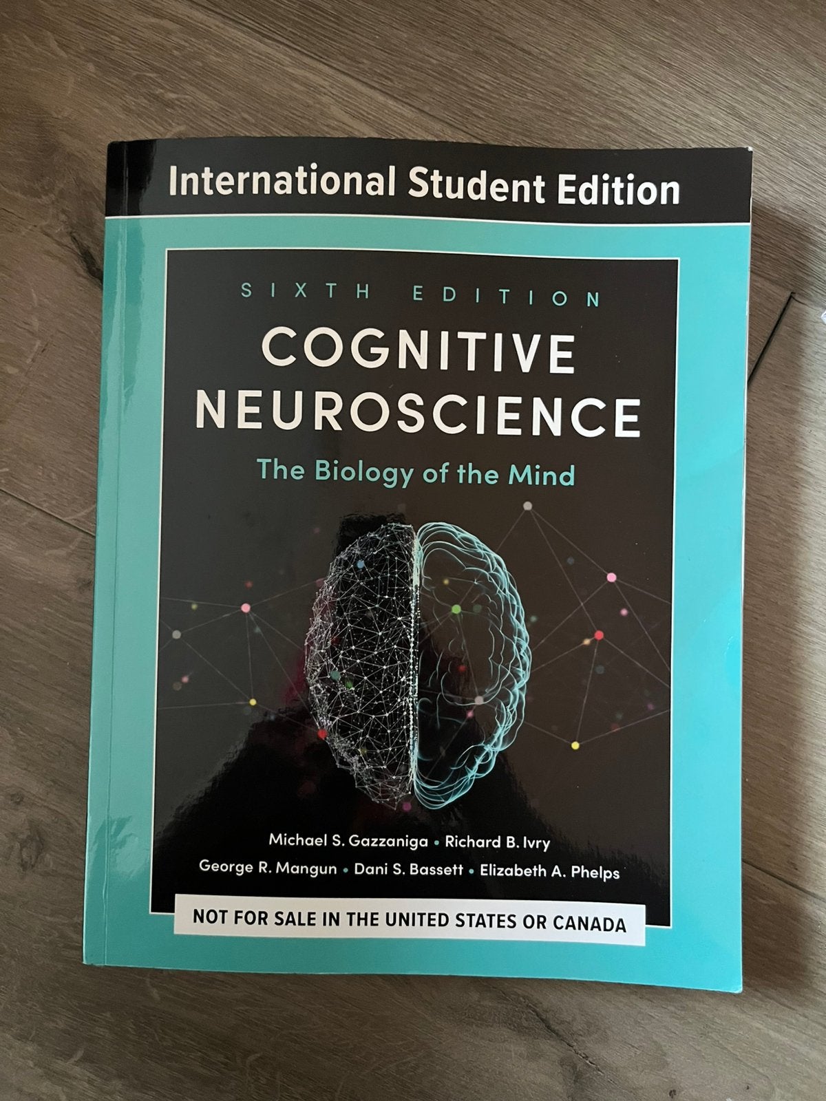 Cognitive Neuroscience Sixth Edition The Biology of the Mind, Ophalen of Verzenden, Zo goed als nieuw, Functieleer of Neuropsychologie