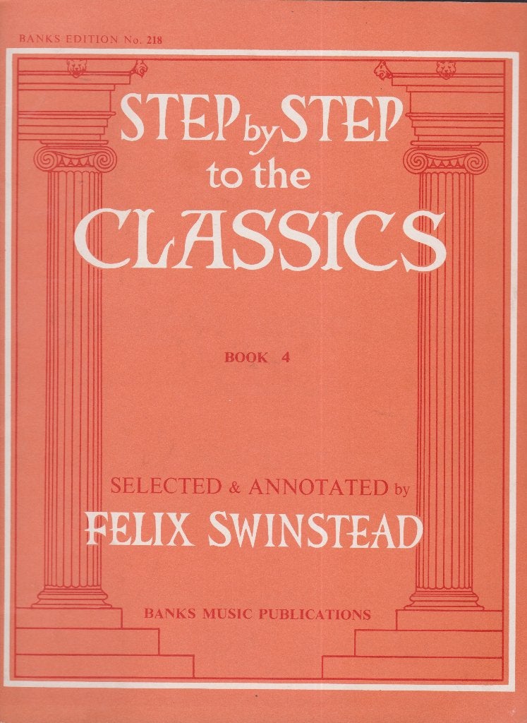 FELIX SWINSTEAD - STEP by STEP CLASSICS - BOOK 4, Ophalen of Verzenden, Gebruikt, Artiest of Componist, Populair