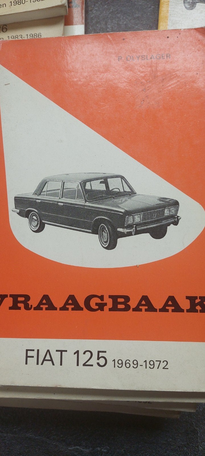Vraagbaak Fiat 125 (1969-1972) - P. Olyslager, Ophalen of Verzenden, Gelezen, P. Olyslager