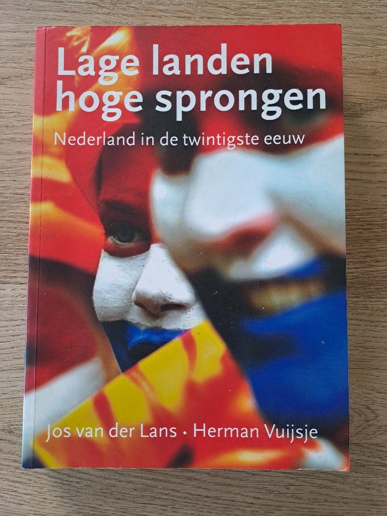 LAGE LANDEN HOGE SPRONGEN. NEDERLAND IN DE TWINTIGSTE EEUW., Jos van der Landen, Ophalen of Verzenden, 20e eeuw of later, Gelezen