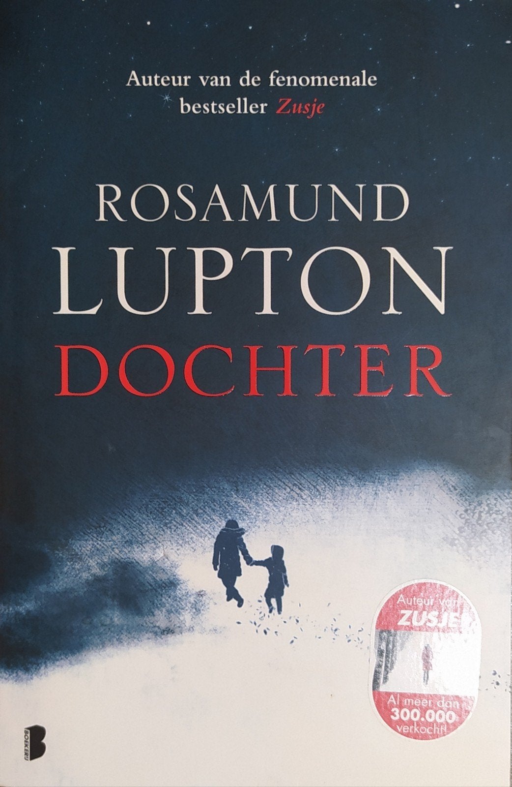 Rosamund Lupton - DOCHTER - Thriller, Europa overig, Ophalen of Verzenden, Zo goed als nieuw, Rosamund Lupton