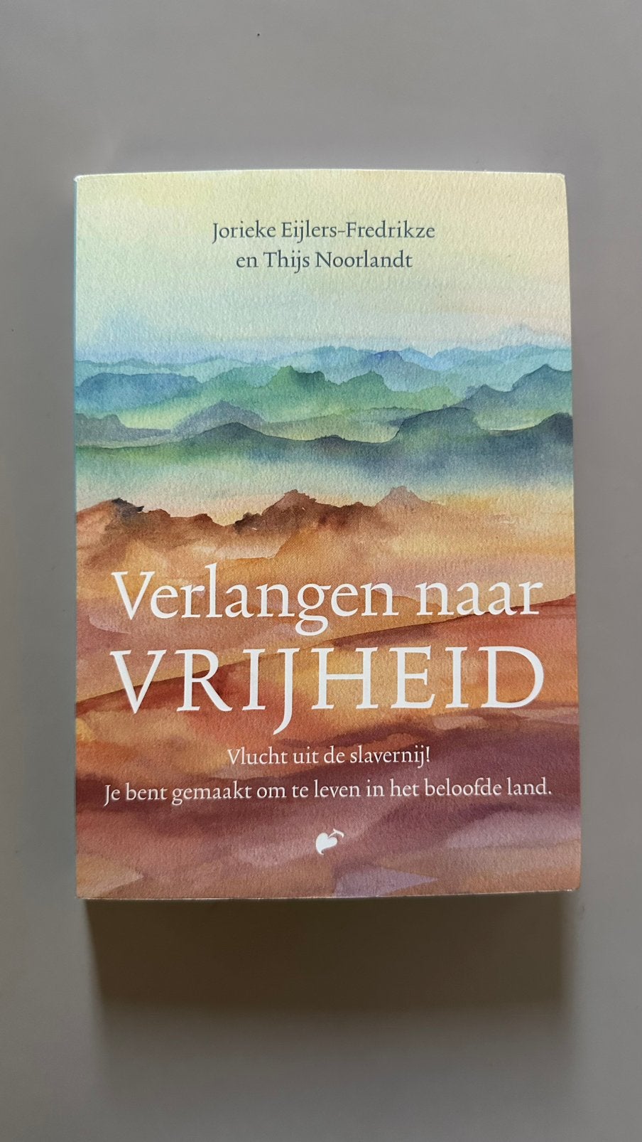 Jorieke Eijlers-Fredrikze - Verlangen naar vrijheid, Boeken, Ophalen of Verzenden, Gelezen, Jorieke Eijlers-Fredrikze; Thijs Noorlandt