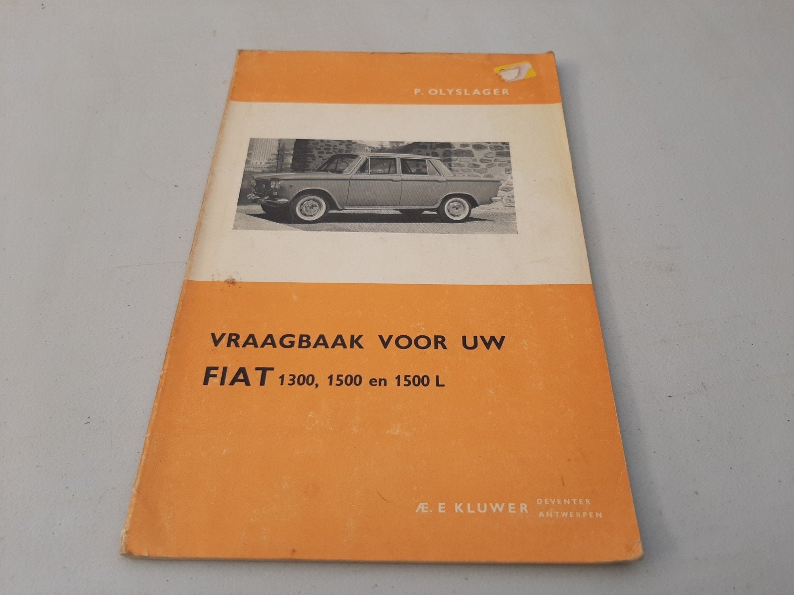 Vraagbaak voor uw Fiat 1300, 1500 en 1500 L, Ophalen of Verzenden, Gelezen, P. Olyslager
