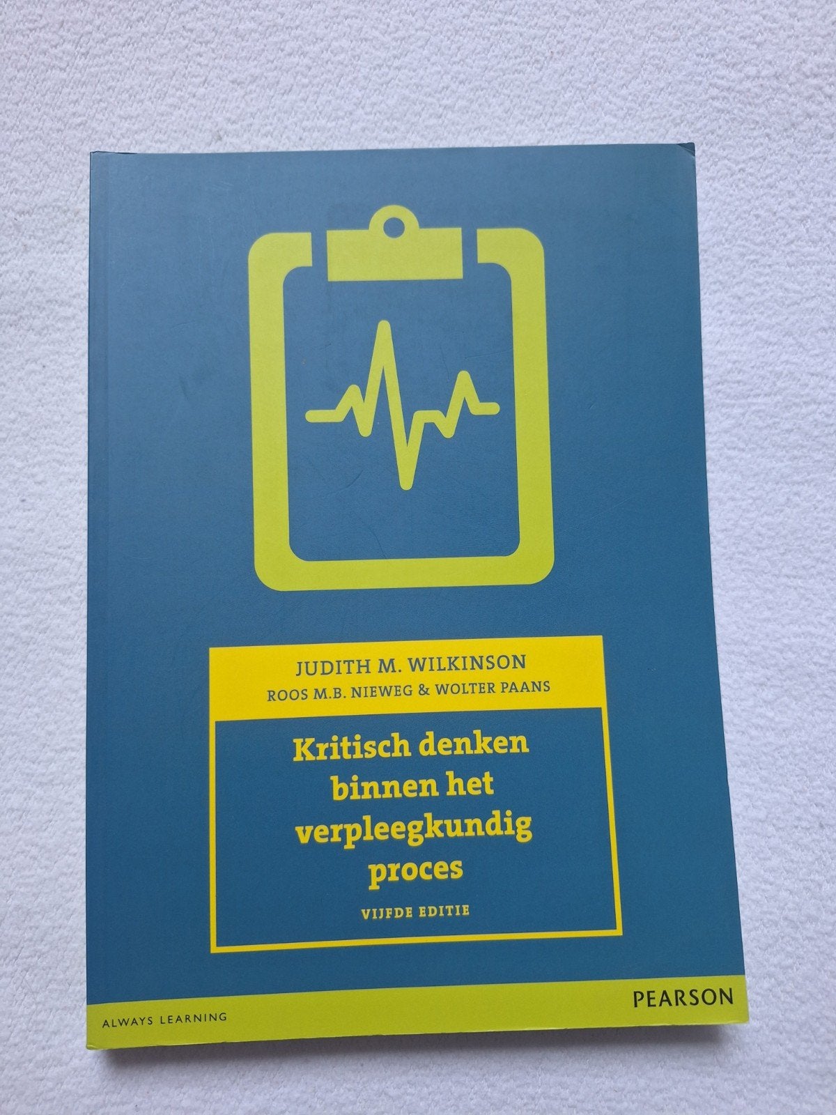 Kritisch denken binnen het verpleegkundig proces, Zo goed als nieuw, Judith M. Wilkinson, Roos M.B. Nieweg & Wolter Paans, Gamma