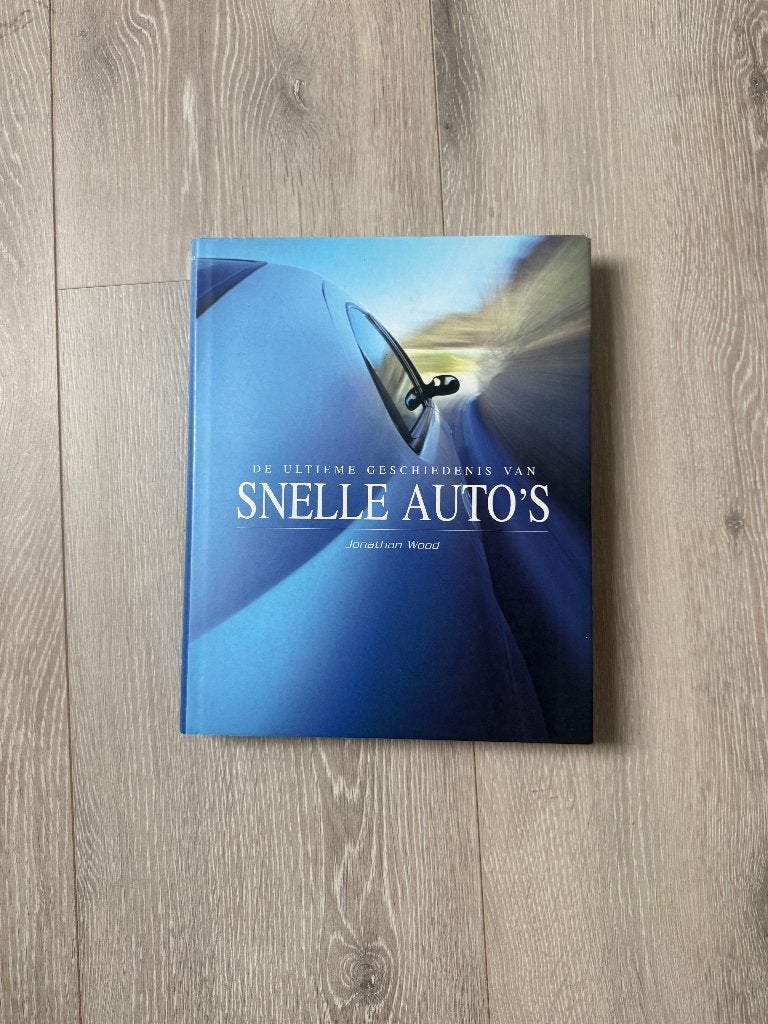 boek de ultieme geschiedenis van snelle auto's Jonathan Wood, Boeken, Ophalen of Verzenden, Zo goed als nieuw, Algemeen