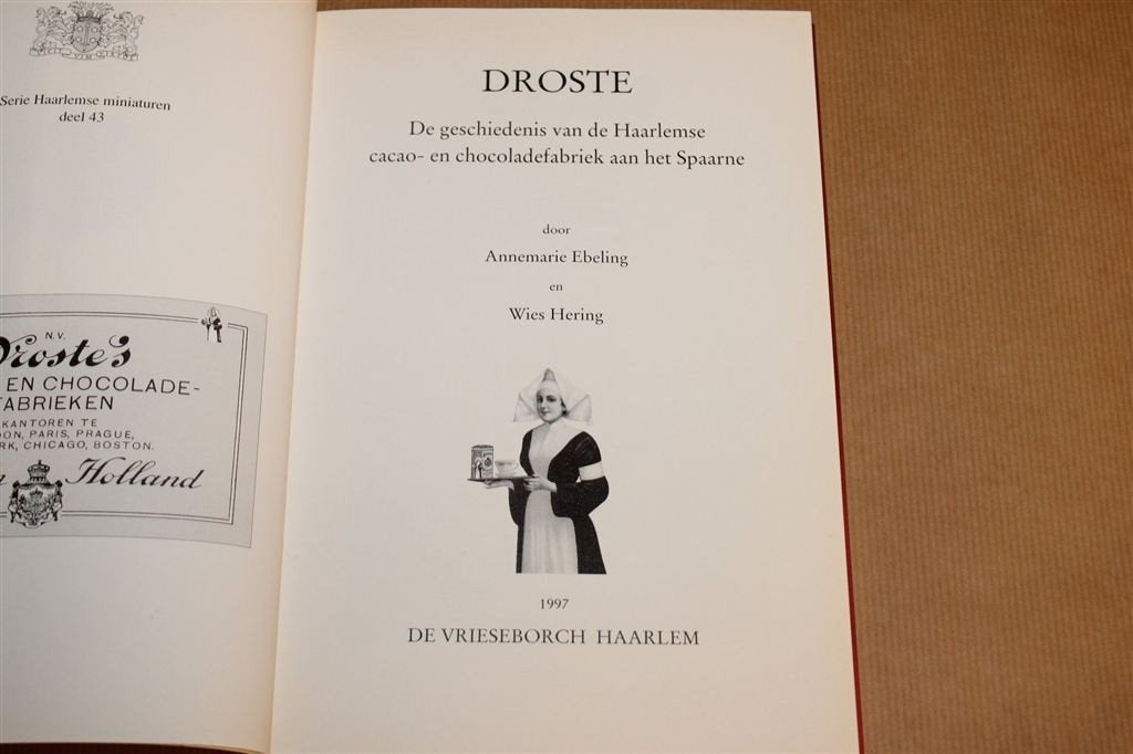 Droste Haarlem — Cacao- & Chocoladefabriek Geschiedenis, Ophalen of Verzenden, Gelezen