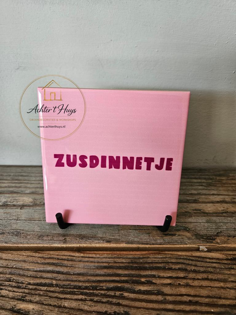 Tekst tegel met spreuk "Zusdinnetje", Ophalen of Verzenden, Nieuw