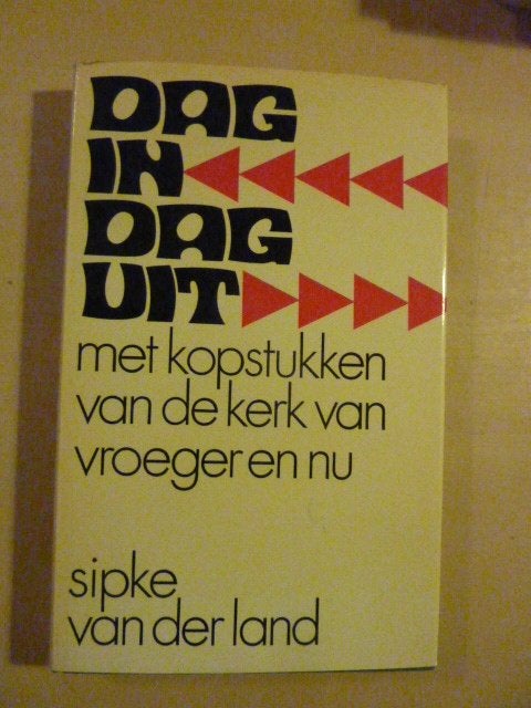 Sipke van der Land - Dag in Dag uit, Boeken, Ophalen of Verzenden, Zo goed als nieuw