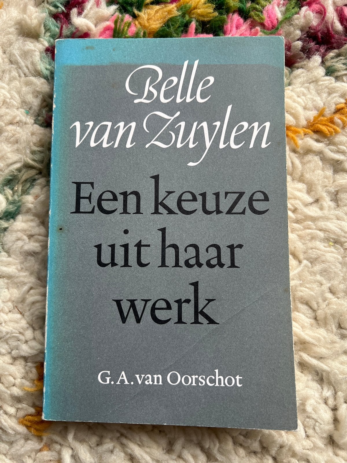 Belle van Zuylen - Een keuze uit haar werk, Ophalen of Verzenden, Gelezen, Nederland