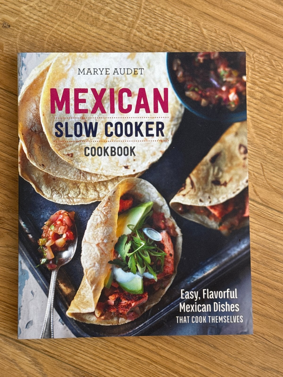 Mexican Slow Cooker Cookbook - Marye Audet, Boeken, Kookboeken, Zo goed als nieuw, Hoofdgerechten, Overige gebieden, Ophalen of Verzenden