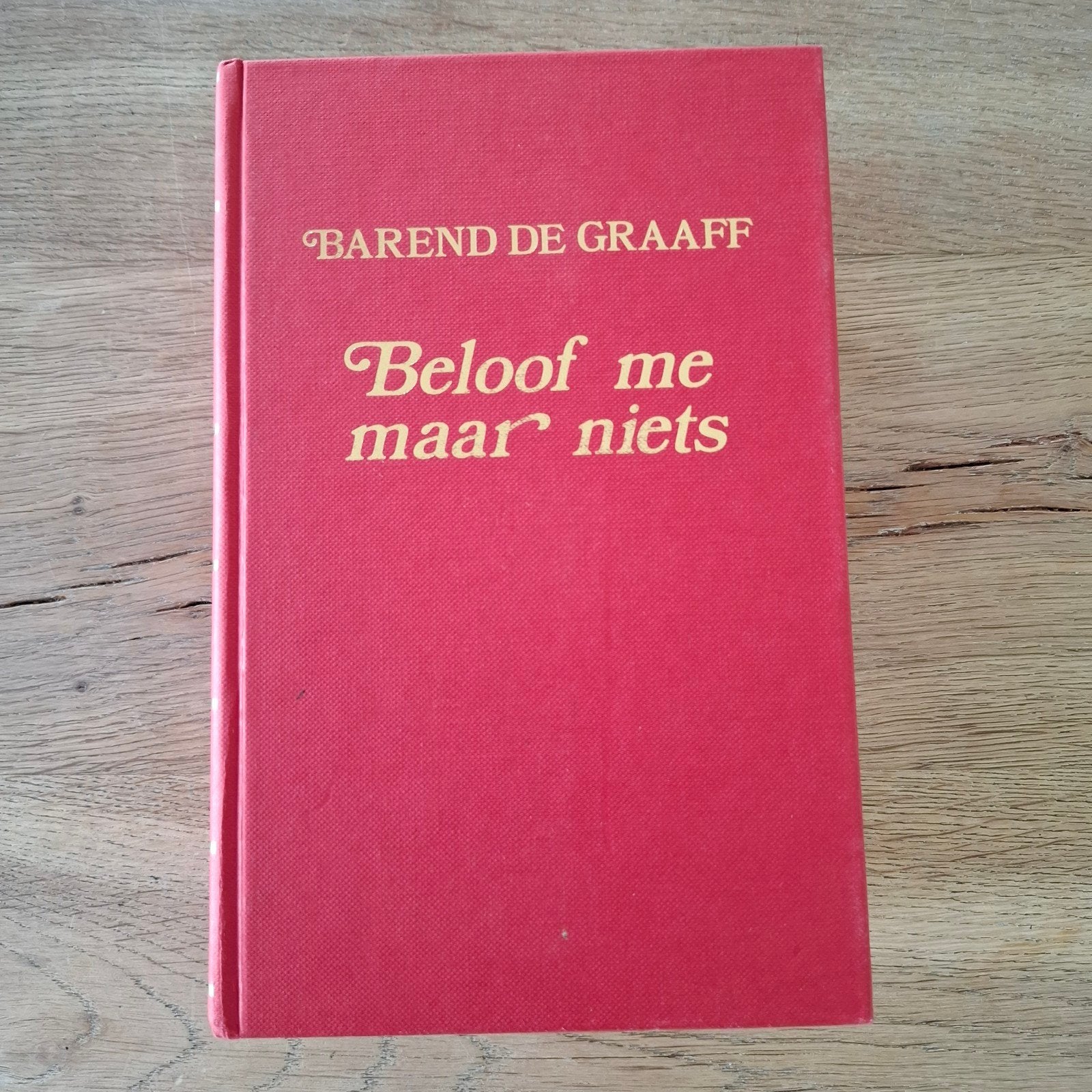 beloof me maar niets barend de graaff, Ophalen of Verzenden, Gelezen