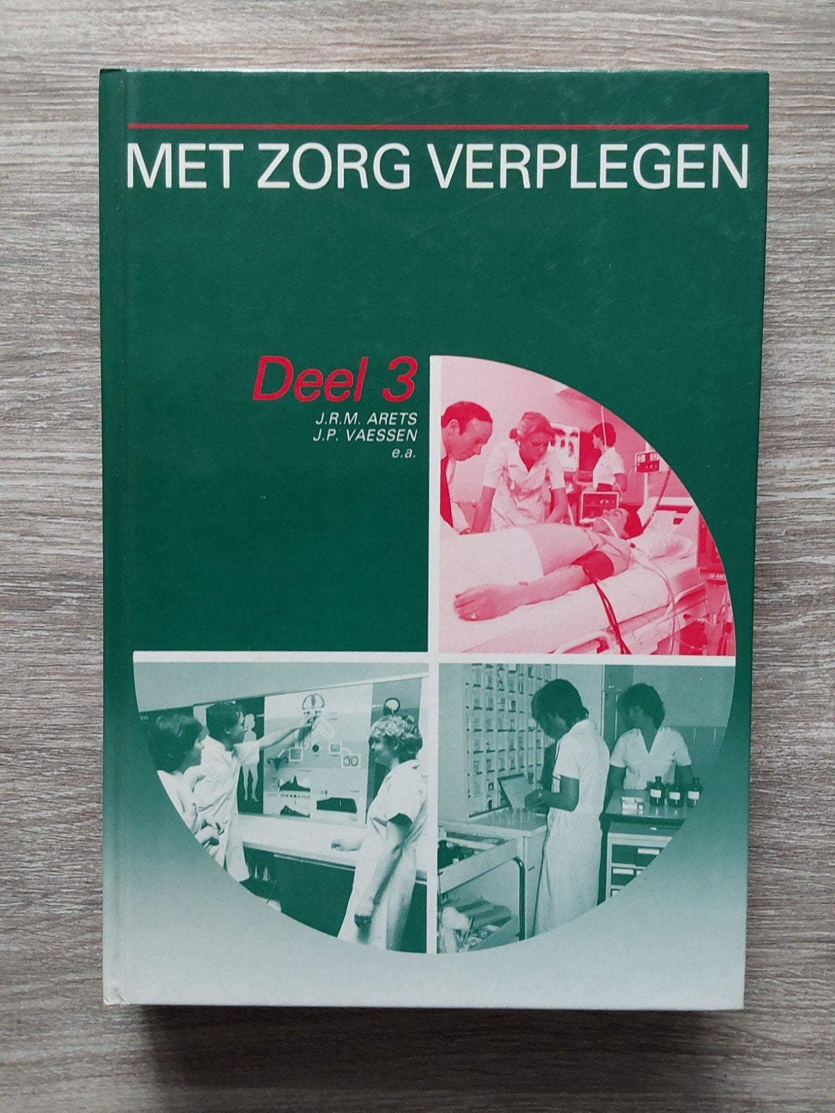 Met Zorg Verplegen Deel 3 - J.R.M. Arens, J.P. Vaessen e.a., Gelezen, J.R.M. Arens, J.P. Vaessen e.a., Gamma, HBO