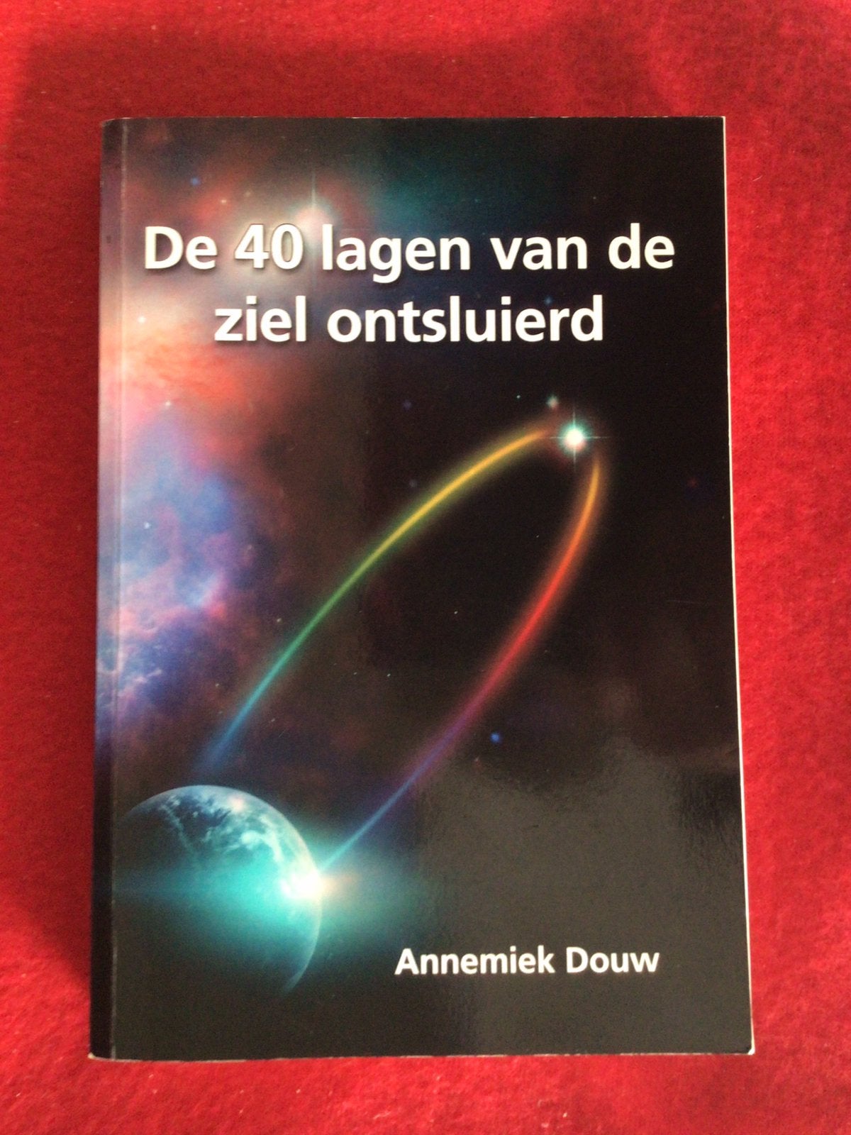 De 40 lagen van de ziel onsluierd / annemiek douw, Ophalen, Zo goed als nieuw