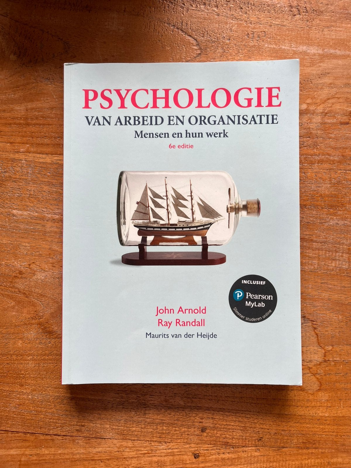 Psychologie van arbeid en organisatie, 6e editie, Boeken, Zo goed als nieuw, Nederlands, Overige niveaus, Maurits van der Heijde; Ray Randall; John Arnold