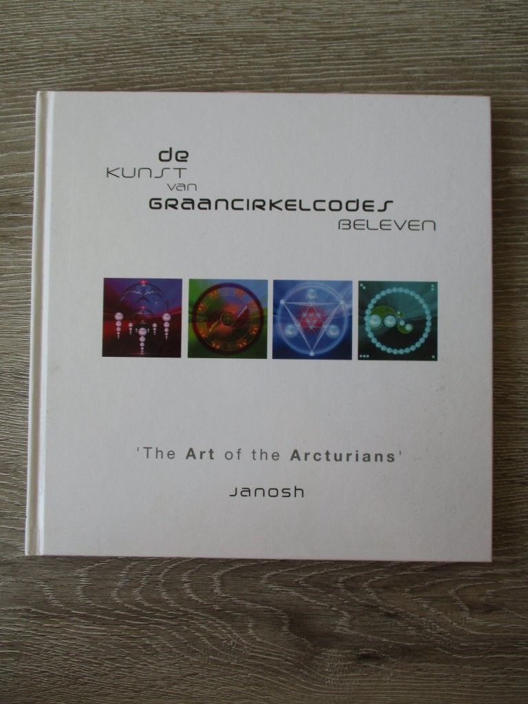 De kunst van graancirkelcodes beleven \'The art of the Arc, Boeken, Ophalen of Verzenden, Gelezen, Overige onderwerpen, Achtergrond en Informatie