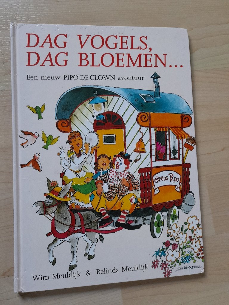 DAG VOGELS DAG BLOEMEN Een nieuw PIPO DE CLOWN avontuur, Ophalen of Verzenden, Gelezen, Fictie algemeen