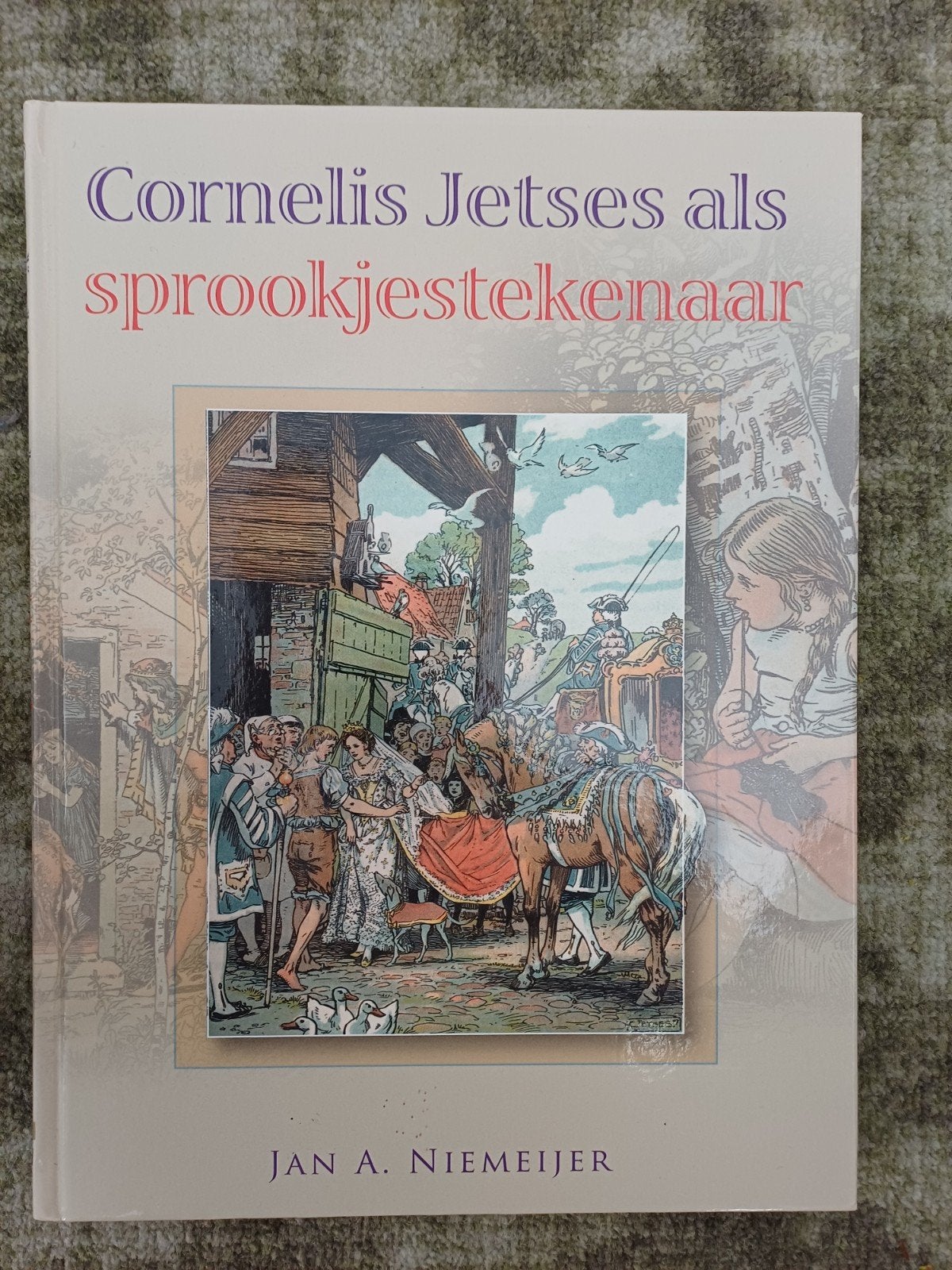 Cornelis Jetses als sprookjestekenaar - Jan A. Niemeijer, Ophalen of Verzenden, Zo goed als nieuw, Jan A. Niemeijer