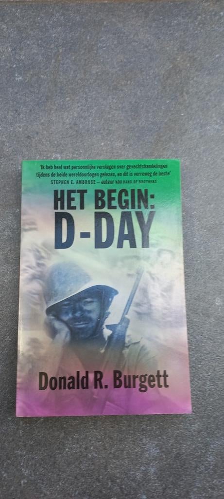 Het Begin: D-Day - Donald R. Burgett (Tweede Wereldoorlog), Boeken, Ophalen of Verzenden, Landmacht, Tweede Wereldoorlog, Gelezen