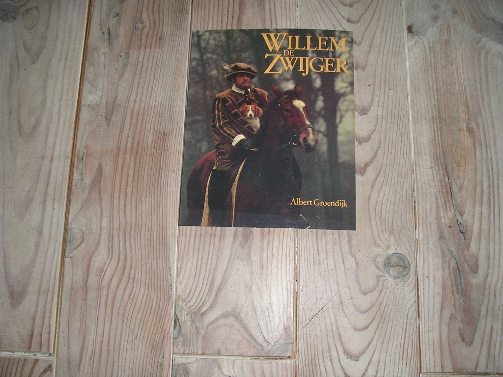 Albert Groendijk - Willem de Zwijger, Ophalen of Verzenden, Zo goed als nieuw, Albert Groendijk
