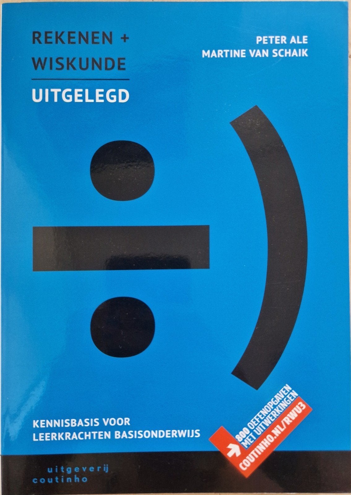 Rekenen + Wiskunde Uitgelegd - Peter Ale, Martine van Schaik, Boeken, Wiskunde A, Peter Ale, Martine van Schaik, Ophalen of Verzenden