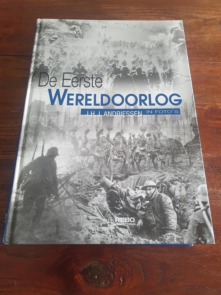 De Eerste Wereldoorlog in Foto's - J.H.J. Andriessen, Boeken, Tweede Wereldoorlog, Zo goed als nieuw, Algemeen, J.H.J. Andriessen