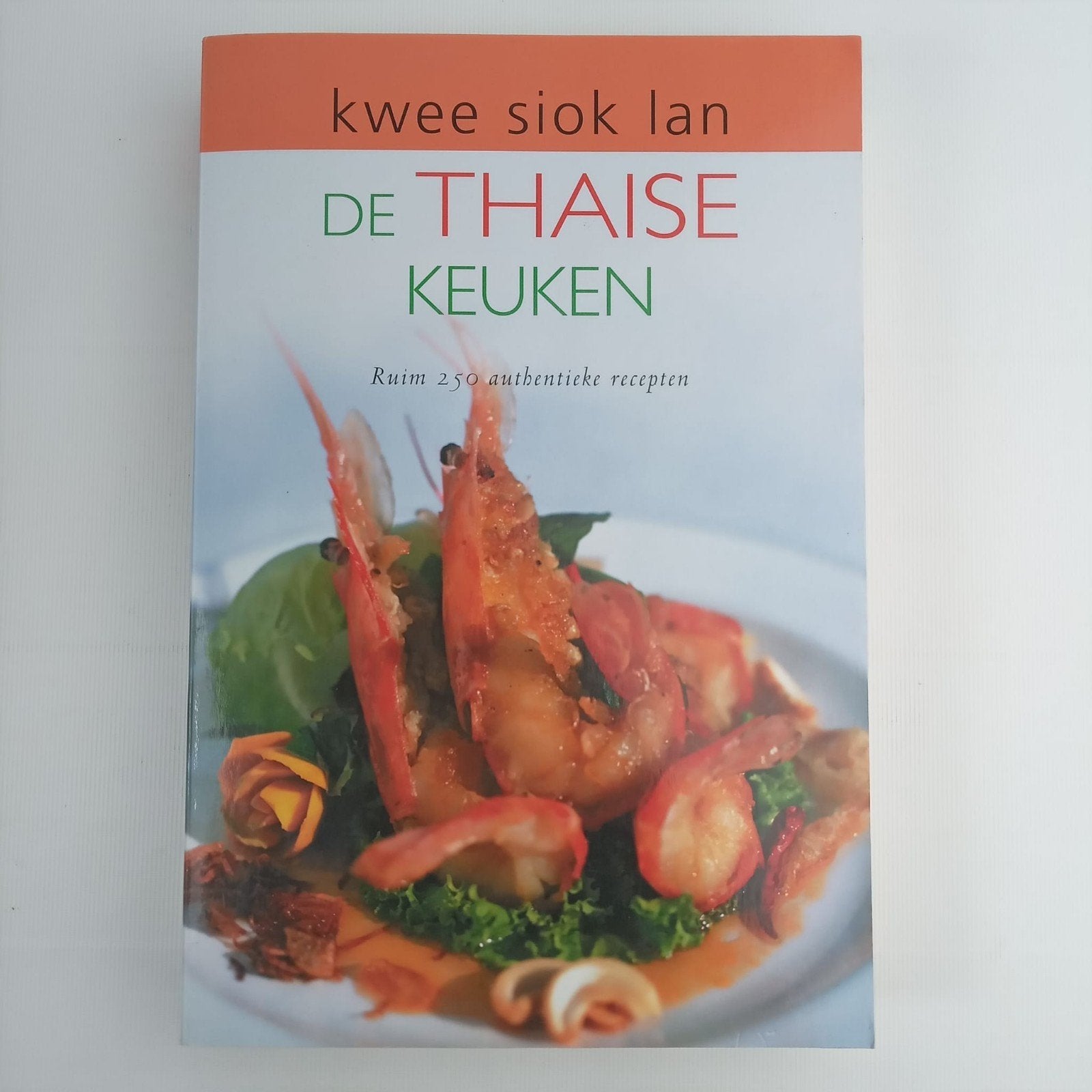 De Thaise Keuken - Kwee Siok Lan (2007), Gelezen, Hoofdgerechten, Azië en Oosters, Kwee Siok Lan