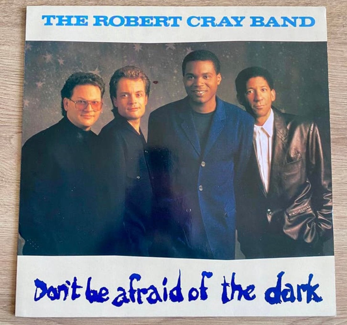lp: The Robert Cray Band - Don’t Be Afraid Of The Dark, Ophalen of Verzenden, Gebruikt