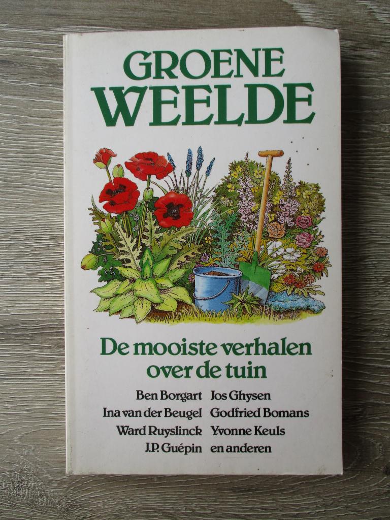 Groene weelde; De mooiste verhalen over de tuin, Ophalen of Verzenden, Gelezen, Natuur algemeen