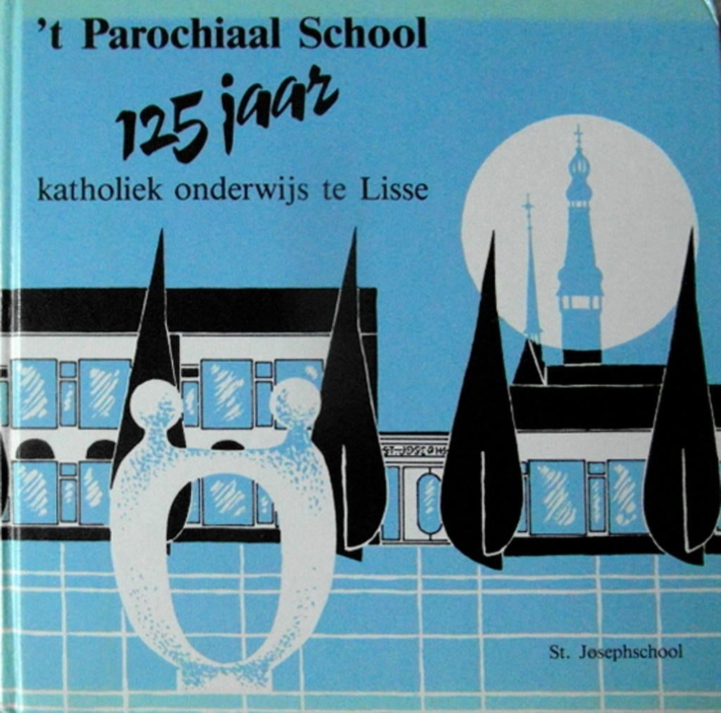't Parochiaal School – 125 jaar Katholiek onderwijs te Lisse, Ophalen of Verzenden, Zo goed als nieuw